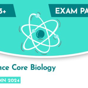 Science CE 13+ Core Biology Exam Paper (Autumn 2024)