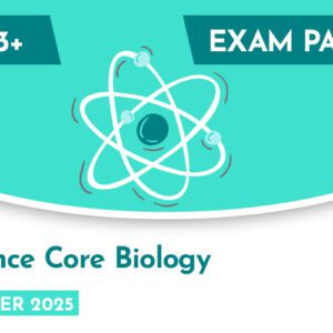 Science CE 13+ Core Biology Exam Paper (Summer 2025)
