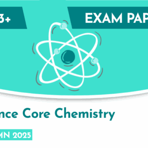 Science CE 13+ Core Chemistry Exam Paper (Autumn 2025)