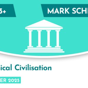 Classical Civilisation CE 13+ Mark Scheme (Summer 2025)