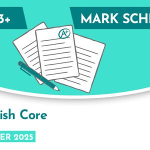English CE 13+ Core Mark Scheme (Summer 2025)