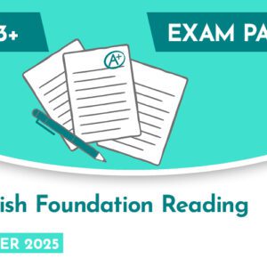 English CE 13+ Foundation Reading Exam Paper (Summer 2025)