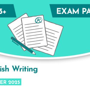 English CE 13+ Writing Exam Paper (Summer 2025)