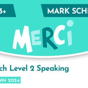 French CE 13+ Level 2 Speaking Mark Scheme (Autumn 2024)