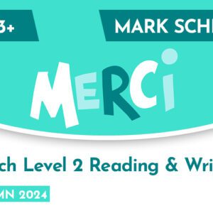 French CE 13+ Level 2 Reading and Writing Mark Scheme (Autumn 2024)