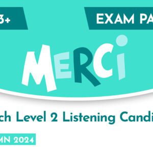 French CE 13+ Level 2 Listening Candidate Exam Paper (Autumn 2024)