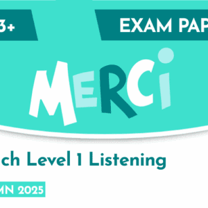 French CE 13+ Level 1 Listening Candidate Paper (Autumn 2025)