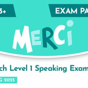 French CE 13+ Level 1 Speaking Examiner's Paper (Spring 2025)