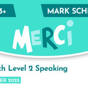 French CE 13+ Level 2 Speaking Mark Scheme (Summer 2025)