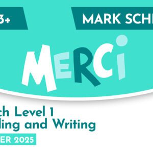 French CE 13+ Level 2 Reading and Writing Mark Scheme (Summer 2025)