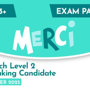 French CE 13+ Level 2 Speaking Candidate Exam Paper (Summer 2025)