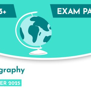 Geography CE 13+ Exam Paper  (Summer 2025)