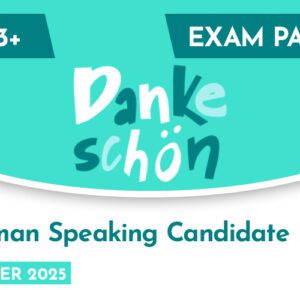 German CE 13+ Speaking Candidate Exam Paper (Summer 2025)