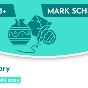 History CE 13+ Mark Scheme (Autumn 2024)