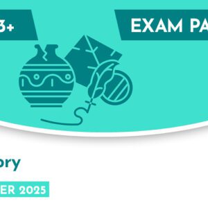 History CE 13+ Exam Paper (Summer 2025)