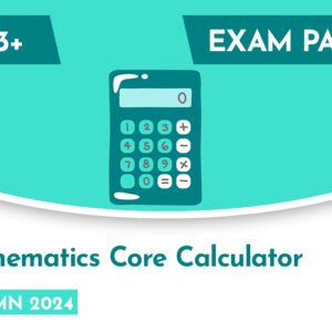 Mathematics CE 13+ Core Calculator Exam Paper (Autumn 2024)