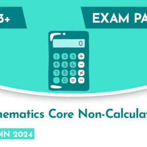 Mathematics CE 13+ Core Non-Calculator  Exam Paper(Autumn 2024)