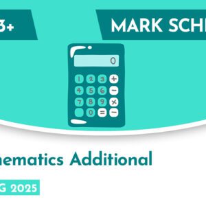 Mathematics CE 13+ Additional Mark Scheme (Spring 2025)