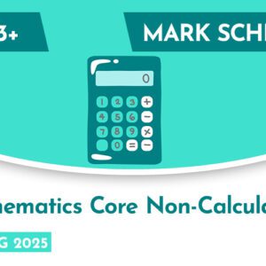 Mathematics CE 13+ Core Non-Calculator Mark Scheme (Spring 2025)