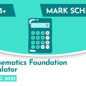 Mathematics CE 13+ Foundation Calculator Mark Scheme (Spring 2025)