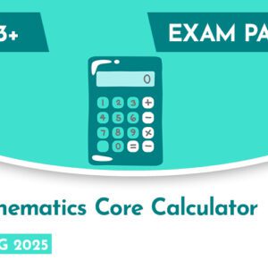 Mathematics CE 13+ Core Calculator Exam Paper (Spring 2025)
