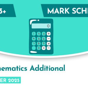 Mathematics CE 13+ Additional Mark Scheme (Summer 2025)