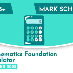 Mathematics CE 13+ Foundation Calculator Mark Scheme (Summer 2025)