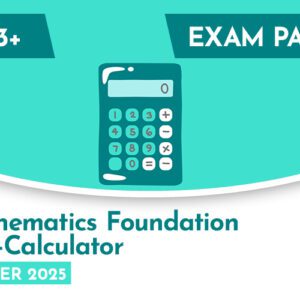 Mathematics CE 13+ Foundation Non-Calculator Exam Paper (Summer 2025)