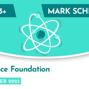 Science CE 13+ Foundation Mark Scheme (Summer 2025)
