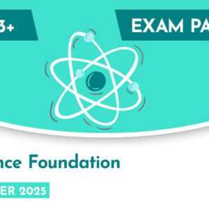 Science CE 13+ Foundation Exam Paper (Summer 2025)