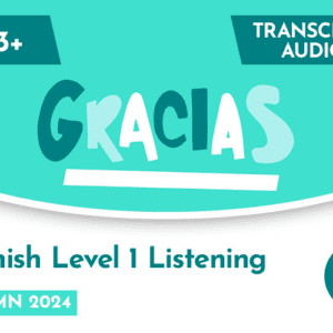 Spanish CE 13+ Level 1 Listening Transcript & Audio (Autumn 2024)