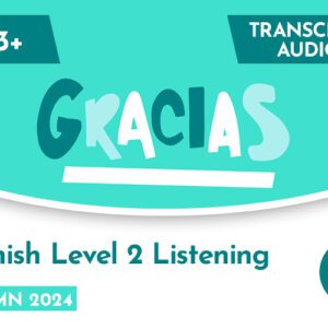 Spanish CE 13+ Level 2 Listening Transcript & Audio (Autumn 2024)