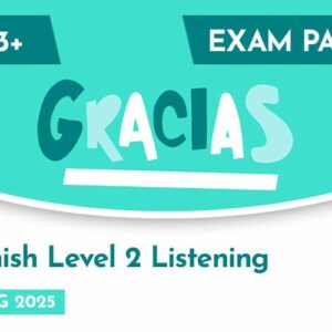 Spanish CE 13+ Level 2 Listening Candidate Exam Paper (Spring 2025)