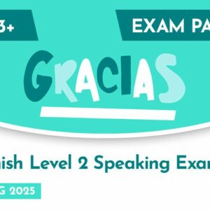 Spanish CE 13+ Level 2 Speaking Examiner's Paper (Spring 2025)