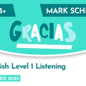 Spanish CE 13+ Level 1 Listening Mark Scheme (Summer 2025)