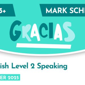 Spanish CE 13+ Level 2 Speaking Mark Scheme (Summer 2025)