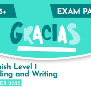 Spanish CE 13+ Level 1 Reading and Writing Exam Paper (Summer 2025)