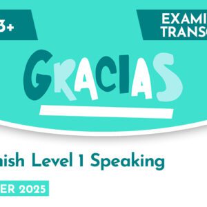 Spanish CE 13+ Level 1 Speaking Examiner's Paper (Summer 2025)