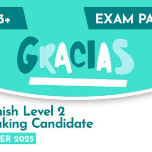 Spanish CE 13+ Level 2 Speaking Candidate Exam Paper (Summer 2025)