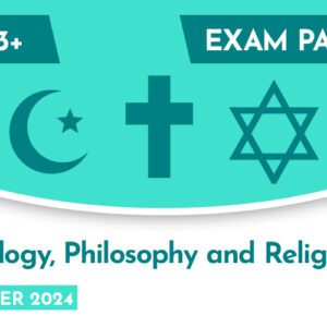 Theology, Philosophy and Religion CE 13+ Exam Paper (Summer 2024)