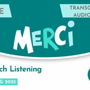 French CASE Listening Transcript & Audio (Spring 2025)