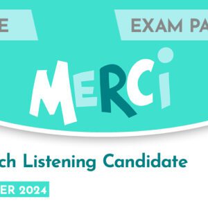 French CASE Listening Candidate Exam Paper (Summer 2024)