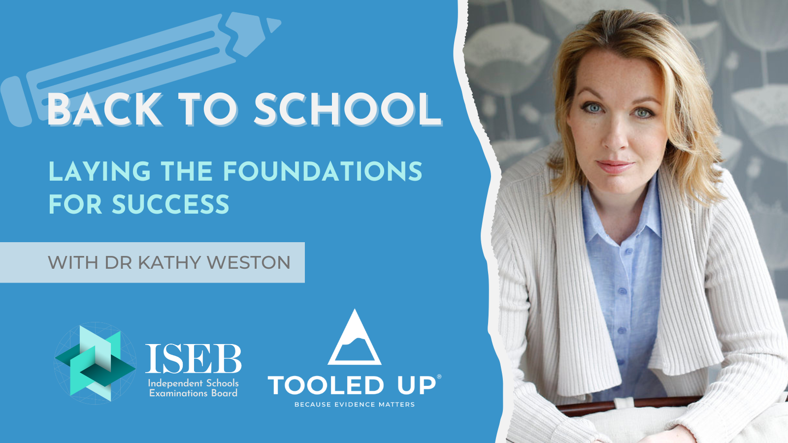 Back to school Laying the Foundations for Success with Dr Kathy Weston