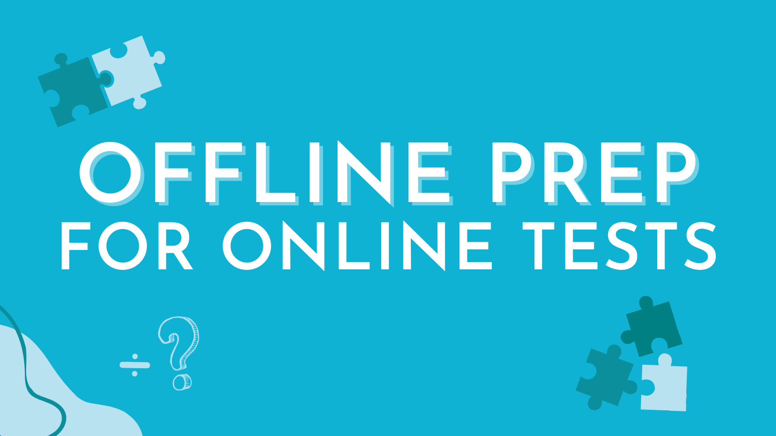 A Parent's Guide to Offline Summer 11+ Test Prep - ISEB